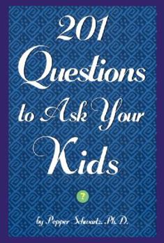 Paperback 201 Questions to Ask Your Kids: 201 Questions to Ask Your Parents Book