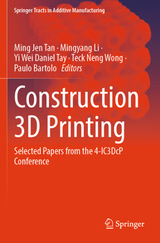 Paperback Construction 3D Printing: Selected Papers from the 4-Ic3dcp Conference Book