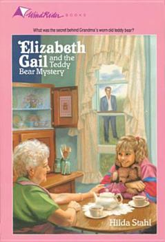 Elizabeth Gail and the Teddy Bear Mystery (Elizabeth Gail Wind Rider Series #3) - Book #3 of the Elizabeth Gail Wind Rider
