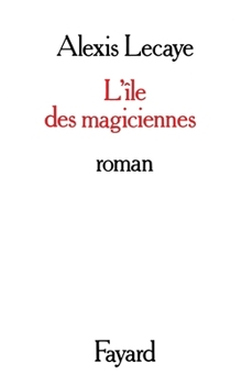 Paperback L'Ile des magiciennes [French] Book