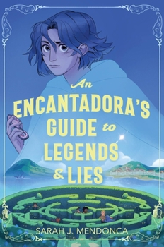 Hardcover An Encantadora's Guide to Legends & Lies Book