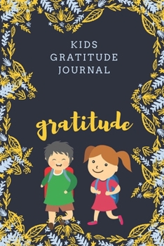 Paperback kids gratitude journal: Gratitude design for Kids as a gift for your kids boy or girl / journal Gift,120 Pages,6x9, Soft Cover, Matte Finish Book