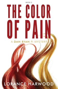 Paperback The Color of Pain: A Dan Ryan Private Detective Mystery Book 2 Book