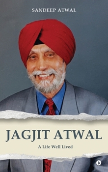 Hardcover Jagjit Atwal: A Life Well Lived Book