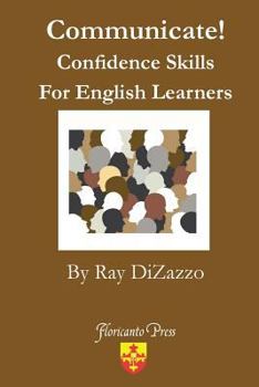 Paperback Communicate! Confidence Skills for English Learners Book