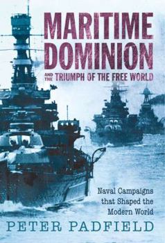 Maritime Dominion and the Triumph of the Free World - Book #3 of the Maritime Supremacy