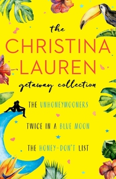 Paperback The Christina Lauren Getaway Collection: The Unhoneymooners, Twice in a Blue Moon, the Honey-Don't List Book