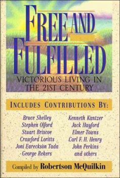 Hardcover Free and Fulfilled: Victorious Living in the 21st Century Book