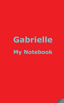 GABRIELLE My Notebook