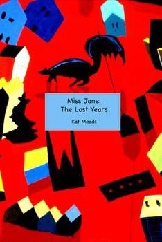 Paperback Miss Jane: The Lost Years Book