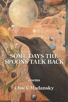 Paperback Some Days the Spoons Talk Back Book