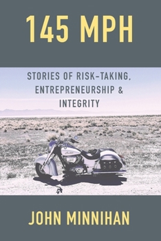 Paperback 145 MPH: Stories of Risk-taking, Entrepreneurship & Integrity Book