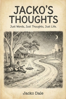 Paperback Jacko Thoughts: Just Words, Just Thoughts, Just Life Book