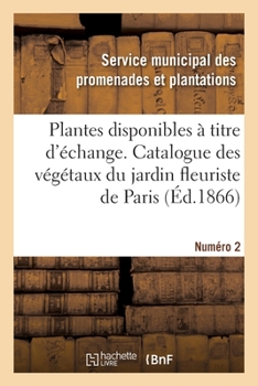 Paperback Plantes disponibles à titre d'échange. Numéro 2 [French] Book