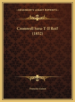 Cromwell Sera-T-Il Roi? (1852)
