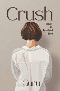 Paperback Crush: The Art of One-Sided Love Book