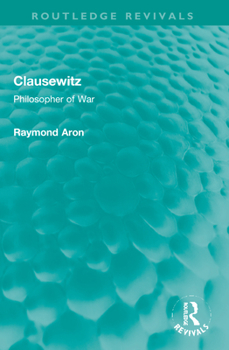 Paperback Clausewitz: Philosopher of War Book