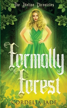 Formally Forest - Book  of the Adeline Chronicles