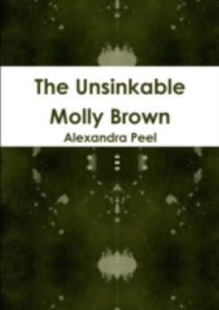 Paperback The Unsinkable Molly Brown Book