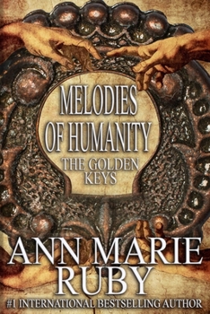 Paperback Melodies Of Humanity: The Golden Keys Book