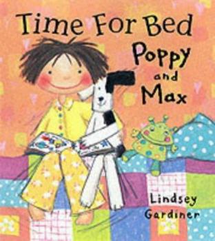 Hardcover Time for Bed Poppy and Max (Little Orchard) (Poppy & Max) Book