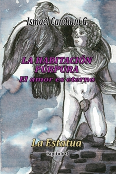 Paperback La Habitación Púrpura El Amor Es Eterno: La Estatua. Capítulo 3 [Spanish] Book