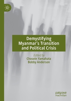 Paperback Demystifying Myanmar's Transition and Political Crisis Book