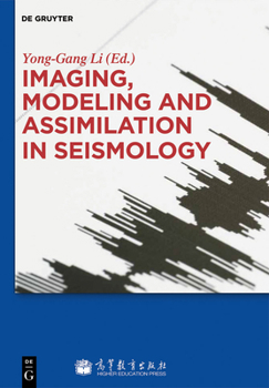 Hardcover Imaging, Modeling and Assimilation in Seismology Book