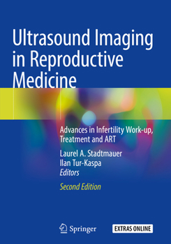 Ultrasound Imaging in Reproductive Medicine: Advances in Infertility Work-Up, Treatment and Art