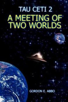 Tau Ceti 2: A Meeting of Two Worlds