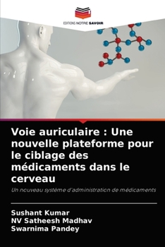 Paperback Voie auriculaire: Une nouvelle plateforme pour le ciblage des médicaments dans le cerveau [French] Book