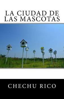 Paperback La ciudad de las mascotas [Spanish] Book