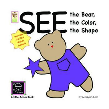 Paperback See the Bear, the Color, the Shape Book