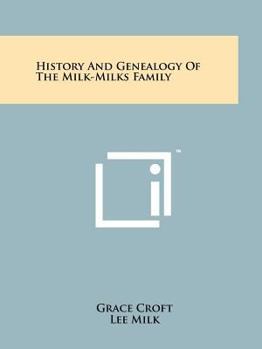 Paperback History And Genealogy Of The Milk-Milks Family Book