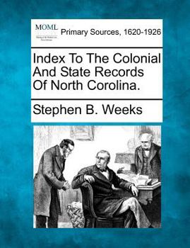 Paperback Index To The Colonial And State Records Of North Corolina. Book
