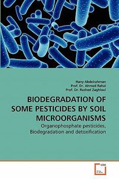 Paperback Biodegradation of Some Pesticides by Soil Microorganisms Book