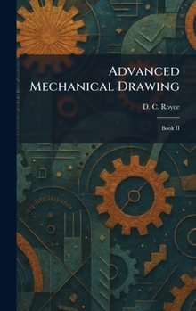 Hardcover Advanced Mechanical Drawing: Book II Book