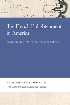 Paperback The French Enlightenment in America: Essays on the Times of the Founding Fathers Book