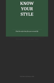 Know Your Style: Find the style that fits your actual life (The Catalyst-First Investor Series)