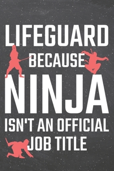 Paperback Lifeguard because Ninja isn't an official Job Title: Lifeguard Dot Grid Notebook, Planner or Journal - 110 Dotted Pages - Office Equipment, Supplies - Book