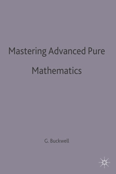 Paperback Mastering Advanced Pure Mathematics Book