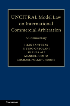 Hardcover Uncitral Model Law on International Commercial Arbitration: A Commentary Book