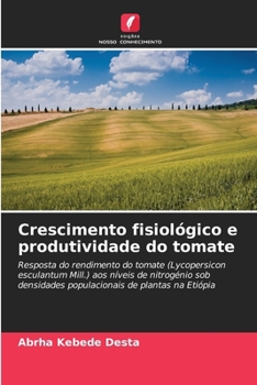 Paperback Crescimento fisiológico e produtividade do tomate [Portuguese] Book