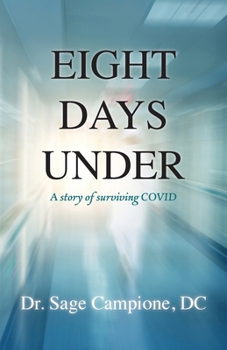 Paperback Eight Days Under: A Story of Surviving COVID Book