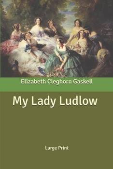Paperback My Lady Ludlow: Large Print Book
