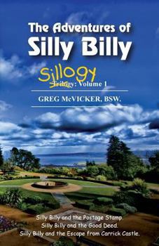 Paperback The Adventures of Silly Billy: Sillogy: Volume 1. Book