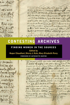 Paperback Contesting Archives: Finding Women in the Sources Book