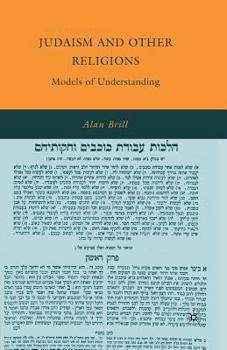 Paperback Judaism and Other Religions: Models of Understanding Book