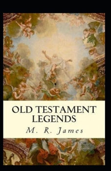 Paperback Old Testament Legends: illustrated edition Book