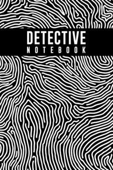 Detective Notebook: Spy Games Journal Notebook - Detective notebook template - Fingerprint Cover - Spy Gear Journal For Kids - Detective Notebooks - Diary, Journal, 6 x 9 in., 110 Lined Pages
